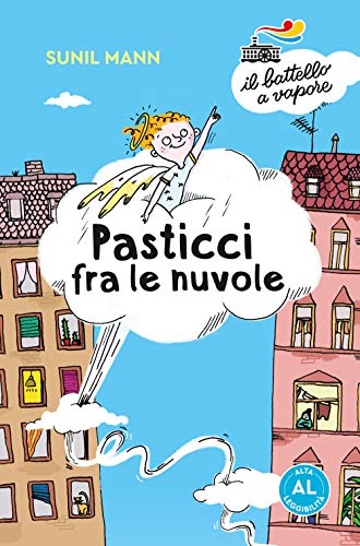 Pasticci Tra Le Nuvole. Edizione Alta Leggibilità. Illustrato.