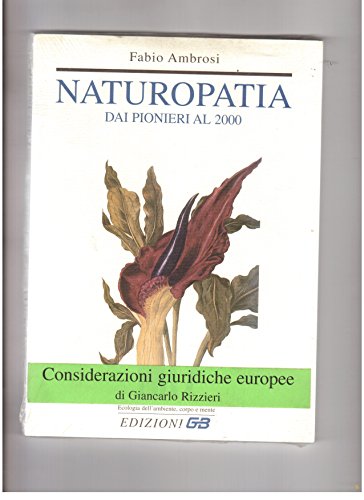 Naturopatia. Dai Pionieri Al 2000.
