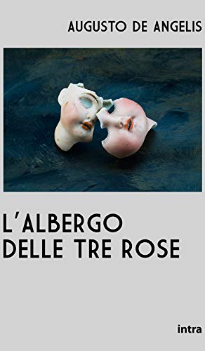 L’Albergo Delle Tre Rose