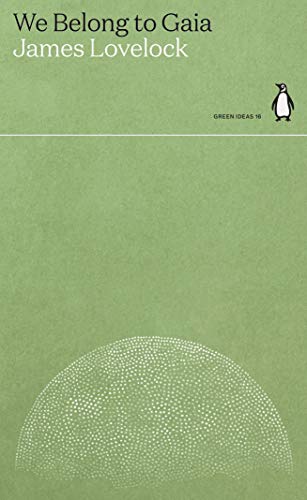 We Belong To Gaia: James Lovelock