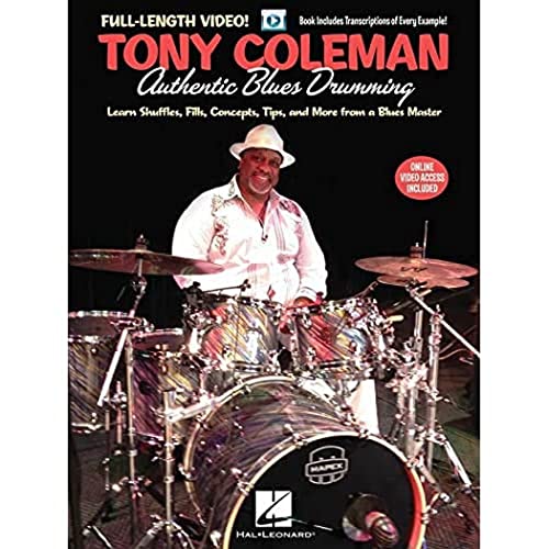 Tony Coleman Authentic Blues Drumming: Learn Shuffles, Fills, Concepts, Tips And More From A Blues Master
