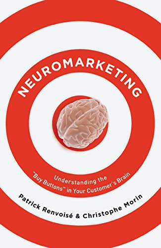 Neuromarketing (International Edition): Understanding The Buy Buttons In Your Customer'S Brain