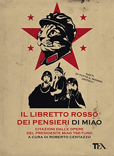 Il Libretto Rosso Dei Pensieri Di Miao. Citazioni Dalle Opere Del Presidente Miao Tse-Tung