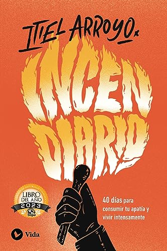 Incen-Diario / Incen-Diary: 40 Días Para Consumir Tu Apatía Y Vivir Intensamente / 40-Day Devotional That Will Ignite Your Heart With The Fire Of Pass