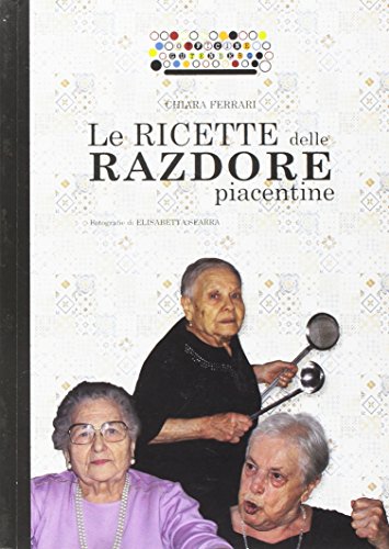 Le Ricette Delle Razdore Piacentine