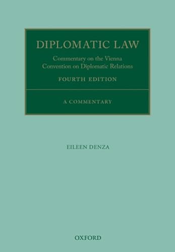 Diplomatic Law: Commentary On The Vienna Convention On Diplomatic Relations