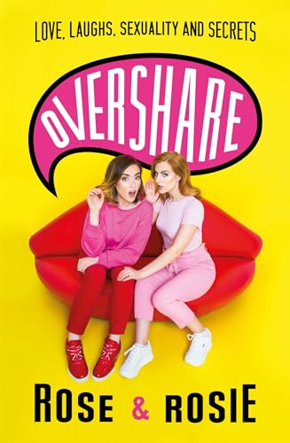 Overshare: Love, Laughs, Sexuality And Secrets