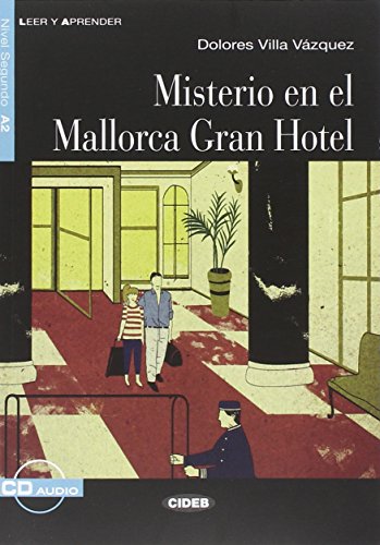 Misterio En El Mallorca Gran Hotel. Con Audio Scaricabile [Lingua Spagnola]: Misterio En El Mallorca Gran Hotel + Cd