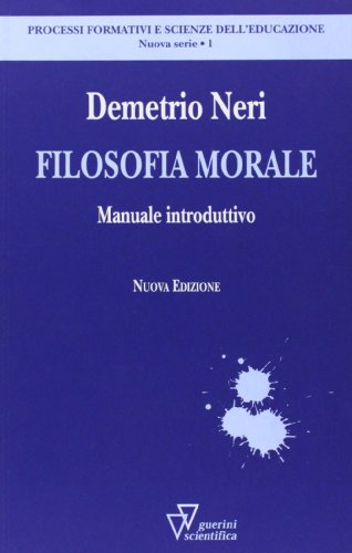 Filosofia Morale. Manuale Introduttivo