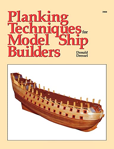 Planking Techniques For Model Ship Builders [Lingua Inglese]