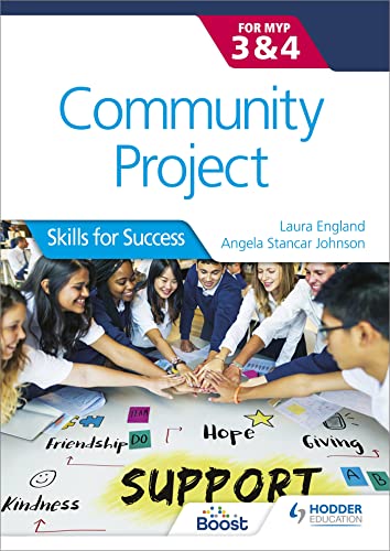 Community Project For The Ib Myp, Stages 3 & 4: Skills For Success