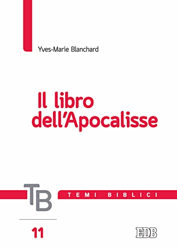 Temi Biblici. Il Libro Dell'Apocalisse (Vol. 11)