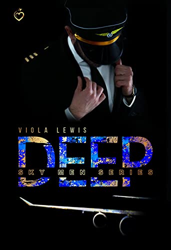Deep: (Sky Men Series #1): Vol. 1