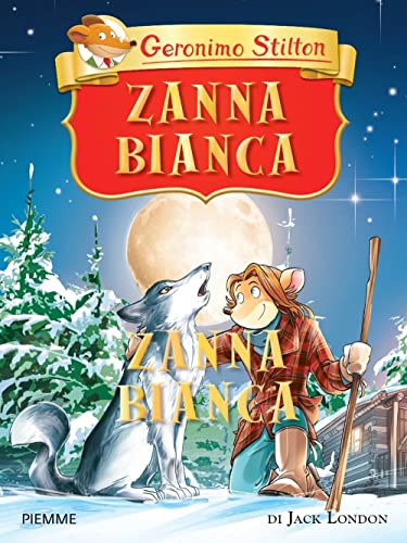 Zanna Bianca Di Jack London. Ediz. A Colori