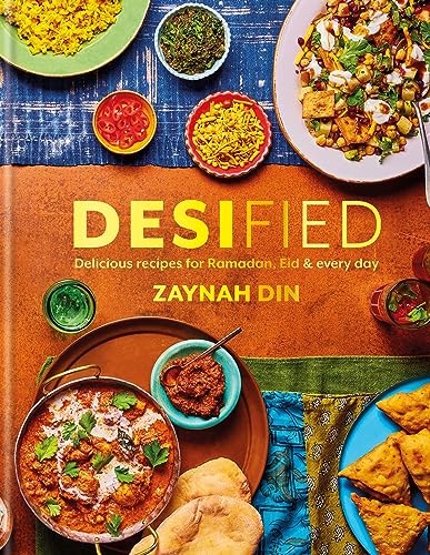 Desified: Delicious Recipes For Ramadan, Eid & Beyond