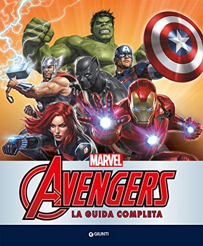 Avengers. La Guida Completa. Enciclopedia Dei Personaggi