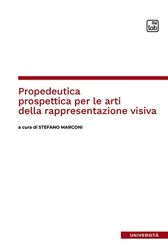 Propedeutica Prospettica Per Le Arti Della Rappresentazione Visiva