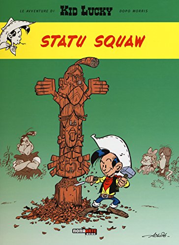 Statu Squaw. Kid Lucky