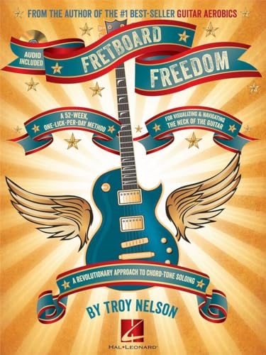 Fretboard Freedom: A 52-Week, One-Lick-Per-Day Method