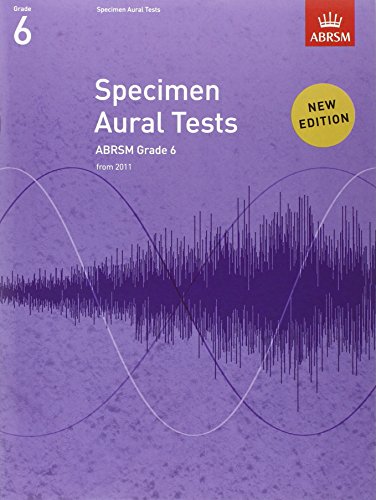 Specimen Aural Tests, Grade 6: New Edition From 2011