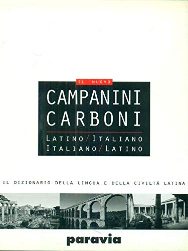Il Nuovo Campanini Carboni. Latino-Italiano, Italiano-Latino