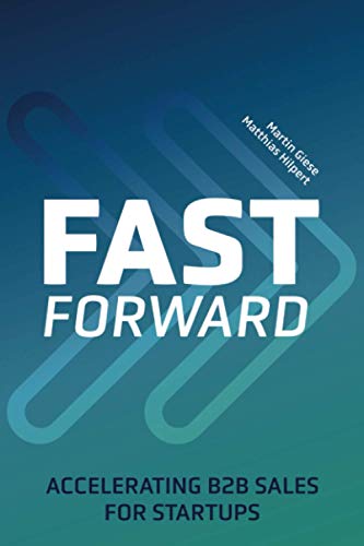 Fast Forward: Accelerating B2B Sales For Startups