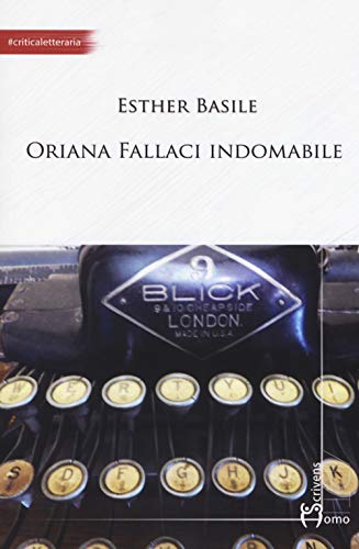 Oriana Fallaci Indomabile