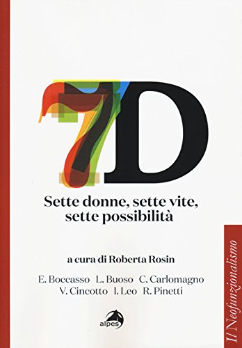 Sette Donne, Sette Vite, Sette Possibilità