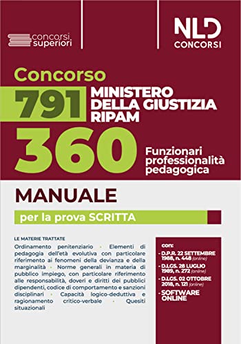Concorso 791 Ministero Della Giustizia Ripam. 360 Funzionari Professionalità Pedagogica. Manuale Per La Prova Scritta