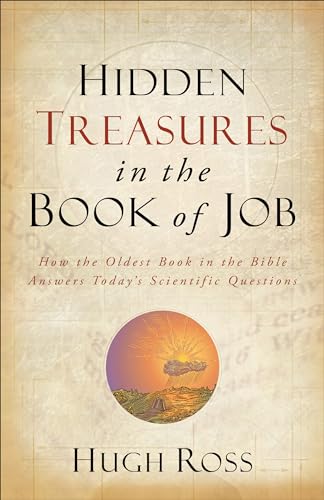 Hidden Treasures In The Book Of Job: How The Oldest Book In The Bible Answers Today'S Scientific Questions