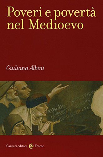 Poveri E Povertà Nel Medioevo