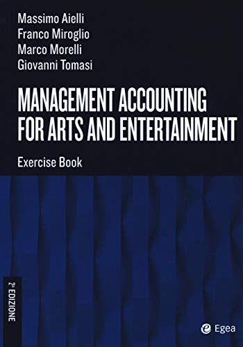 Management Accounting For Arts And Entertainment. Exercise Book