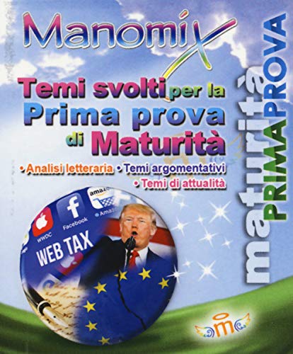 Manomix. Temi Svolti Per La Prima Prova Di Maturità