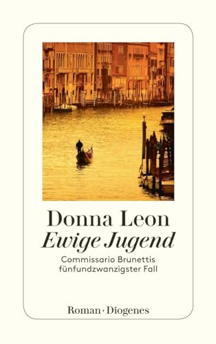 Ewige Jugend: Commissario Brunettis Fünfundzwanzigster Fall: 25