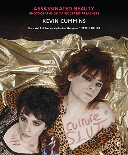 Assassinated Beauty: Photographs Of Manic Street Preachers: Photographs Of The Manic Street Preachers