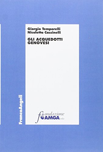 Gli Acquedotti Genovesi