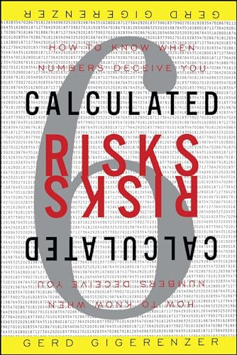 Calculated Risks: How To Know When Numbers Deceive You [Lingua Inglese]