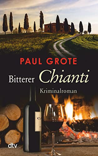 Bitterer Chianti: Kriminalroman: 2