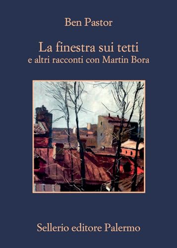 La Finestra Sui Tetti E Altri Racconti Con Martin Bora
