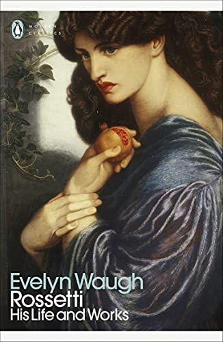 Rossetti: His Life And Works