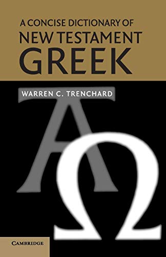 A Concise Dictionary Of New Testament Greek