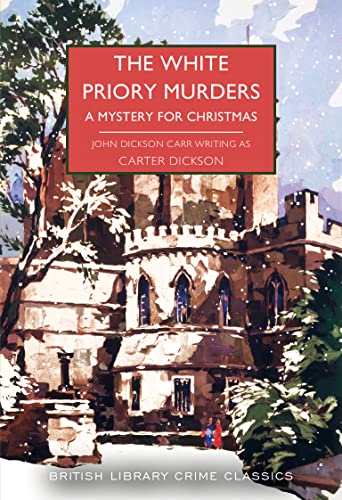 The White Priory Murders. A Mystery For Christmas: Carter Dickson: 108