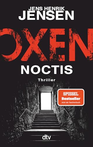 Oxen. Noctis: Thriller | Der Spiegel-Bestseller Jetzt Im Taschenbuch.: 5