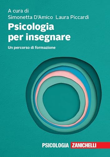 Psicologia Per Insegnare. Un Percorso Di Formazione