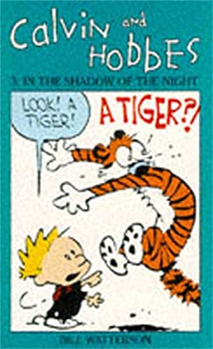 Calvin And Hobbes Volume 3: In The Shadow Of The Night: The Calvin & Hobbes Series