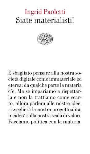 Siate Materialisti!