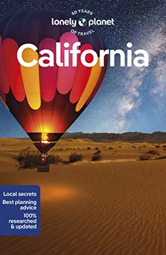 Lonely Planet California: Perfect For Exploring Top Sights And Taking Roads Less Travelled