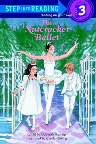 The Nutcracker Ballet: Step Into Reading 3