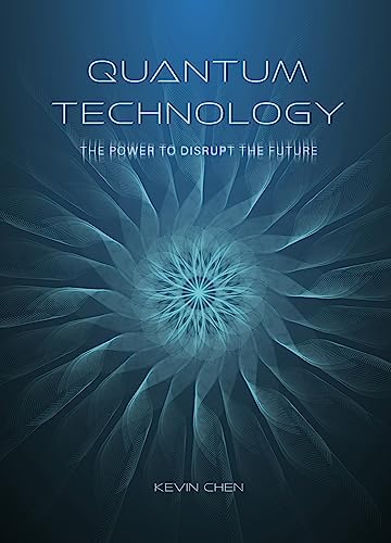 Quantum Technology: The Power To Disrupt The Future