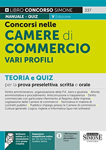 Concorso Camere Di Commercio - Teoria E Quiz Per La Prova Preselettiva, Scritta E Orale